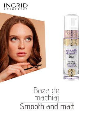 Baza de machiaj Smooth and Matt, 30 ml