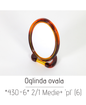 Oglinda ovala *430-6* 2/1 Medie+ 'pl' (6)