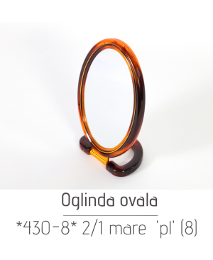 Oglinda ovala *430-8* 2/1 mare  'pl' (8)